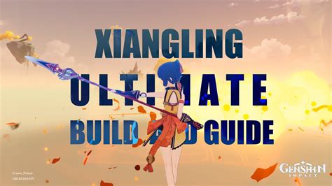 How to Build Xiangling The Ultimate Guide to Dominating the