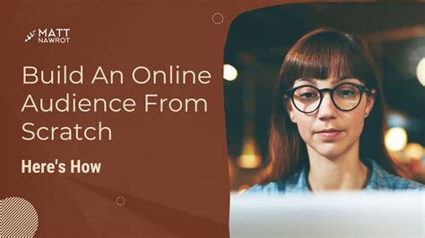 How to Build Your Online Audience from Scratch YouTube