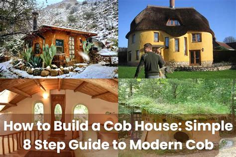 How to Build a Cob House Simple 8 Step Guide to Modern Cob Building