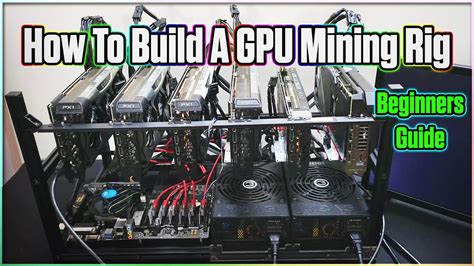 How to Build a GPU Mining Rig Beginners Guide YouTube