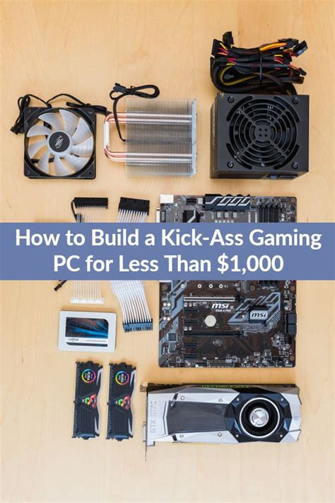 How to Build a KickAss Gaming PC for Less Than 1,000 PCMag