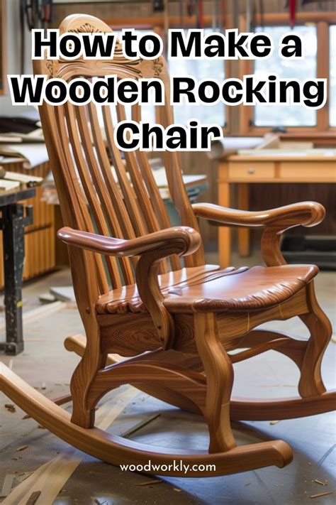 How to Build a Rocking Chair StepbyStep Guide and Tips The