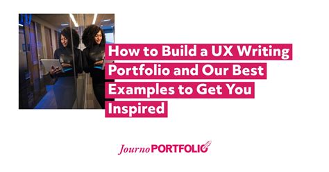 How to Build a UX Writing Portfolio and Examples to Get You Inspired
