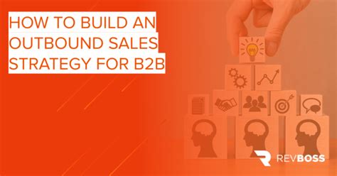 How to Build an Outbound Sales Strategy for B2B RevBoss