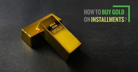 How to Buy Gold on Installments Wishfin