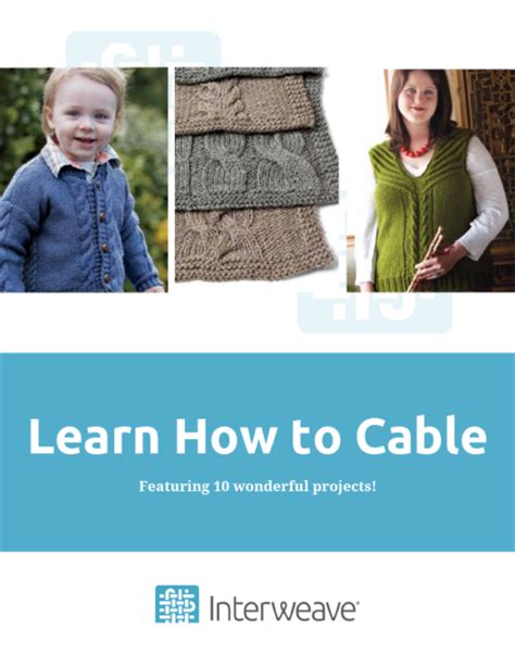 How to Cable Knit with 10 FREE Cable Knitting Patterns Interweave