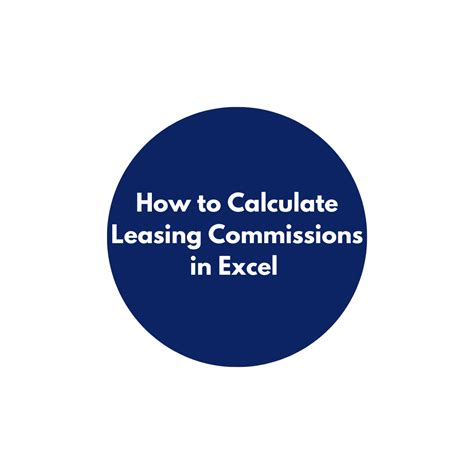 How to Calculate Leasing Commissions in Excel - Top …