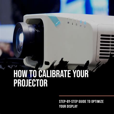 How to Calibrate a Projector