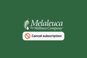 How to Cancel Melaleuca Subscription TechCult