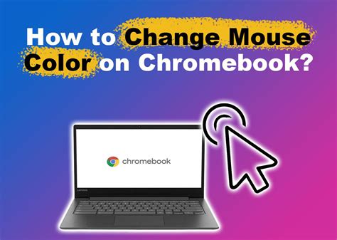 How to Change Chromebook Cursor (Mouse) Color – …