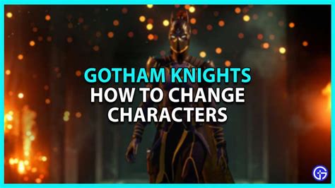 How to Change Different Characters in Gotham Knights