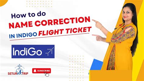How to Change Name On Your Flight Ticket How to Change Name on Indigo