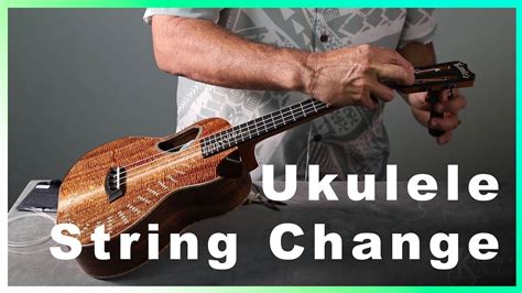 How to Change Strings on your Ukulele - YouTube