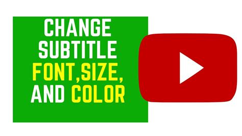 How to Change Subtitle Font, Size and Color on YouTube YouTube