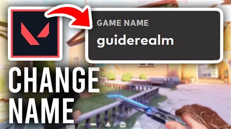 How to Change Valorant Name A Comprehensive Guide