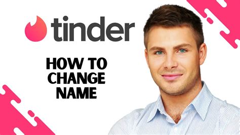 How to Change Your Name on Tinder A StepbyStep Guide Posteezy