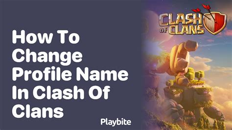 How to Change Your Profile Name in Clash of Clans Playbite