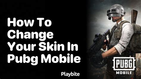 How to Change Your Skin in PUBG Mobile Playbite.