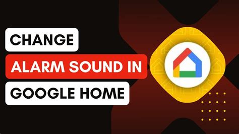How to Change the Alarm Sound on Google Home