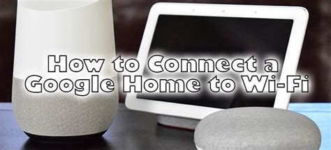How to Change the Wi Fi on Google Home