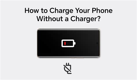 How to Charge Your Phone Without a Charger