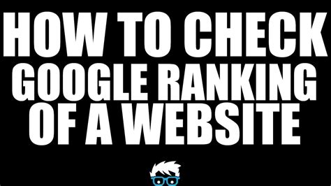How to Check Google Ranking of a Website YouTube