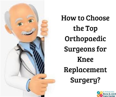 How to Choose an Orthopedic Surgeon for Your Knee Replacement …