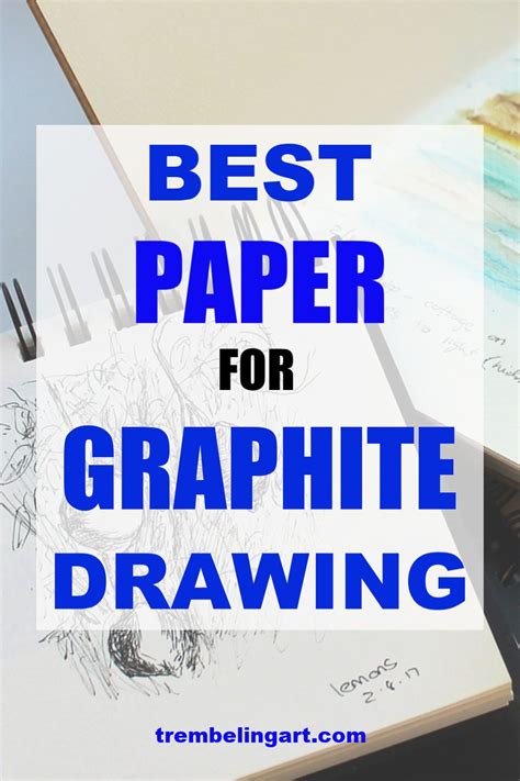 How to Choose the Best Drawing Paper for Graphite Improve Drawing