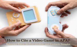 How to Cite a Video Game in APA Main Aspects with Examples Wr1ter