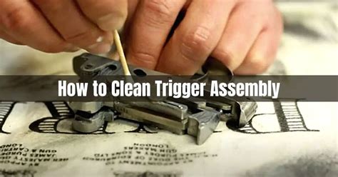 How to Clean Trigger Assembly - CleaningTuts