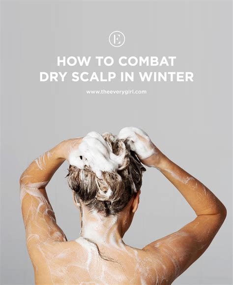 How to Combat Dry Scalp in Winter The Everygirl