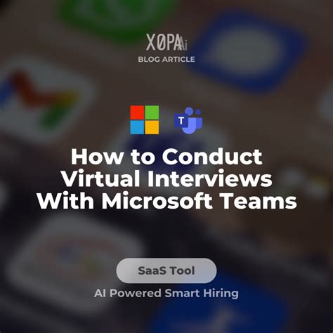 How to Conduct Virtual Interviews with Microsoft Teams