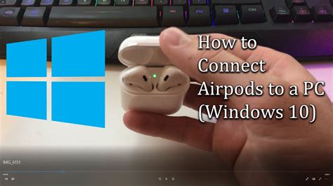 How to Connect AirPods to a Windows 10 PC