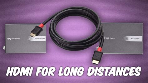 How to Connect HDMI Over Long Distances