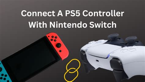 How to Connect PS5 Controllers to Switch