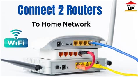 How to Connect Two Routers on a Home Network