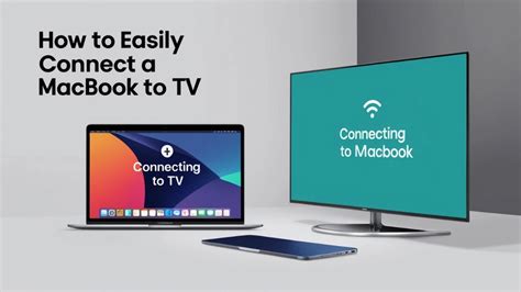 How to Connect a MacBook to a TV