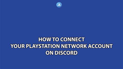 How to Connect a PlayStation Network Account to Discord