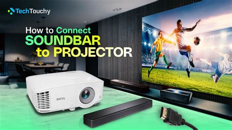 How to Connect a Soundbar to a Projector