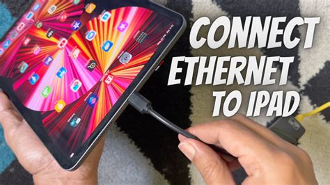 How to Connect an iPad to a Wired Ethernet Internet Port