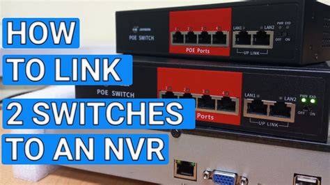 How to Connect two (2) POE Switches to an NVR - YouTube