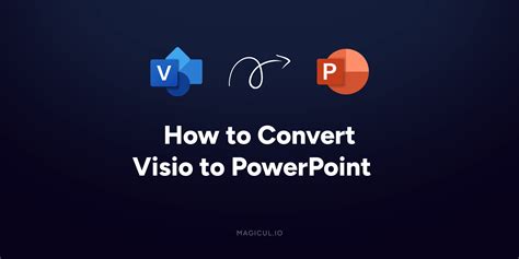 How to Convert Visio to PowerPoint Magicul Blog