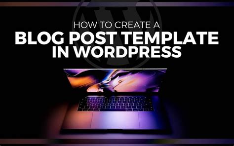 How to Create Blog Post Template in WordPress Dieno Digital Marketing
