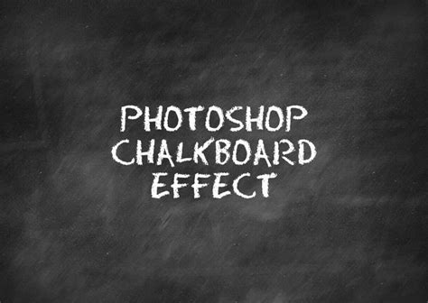 How to Create a Chalkboard Effect in Photoshop