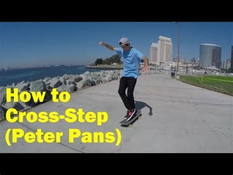 How to Cross Step on a Skateboard (Peter Pans / Skateboard …