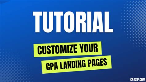 How to Customize Your CPA Landing Pages CPAZip