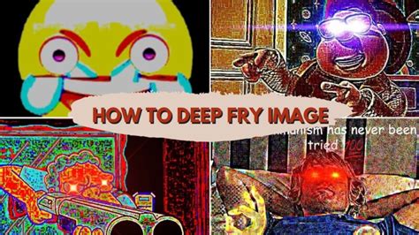 How to Deep Fry A Meme