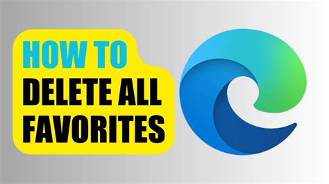 How to Delete Favorites on Microsoft Edge