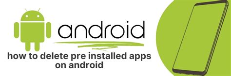 How to Delete Pre Installed Android Apps