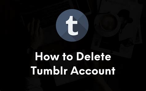 How to Delete Tumblr